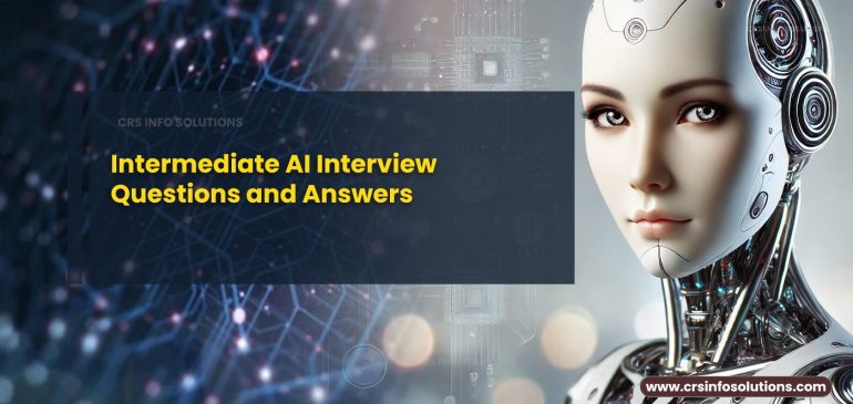 Intermediate AI Interview Questions and Answers