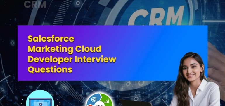 Salesforce Marketing Cloud Developer Interview Questions