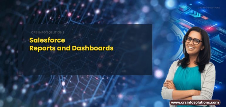 Salesforce Reports and Dashboards