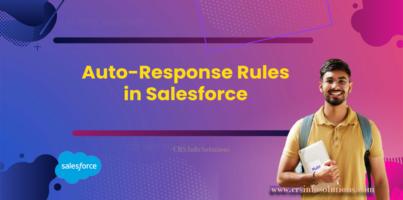 What are Auto-Response Rules in Salesforce