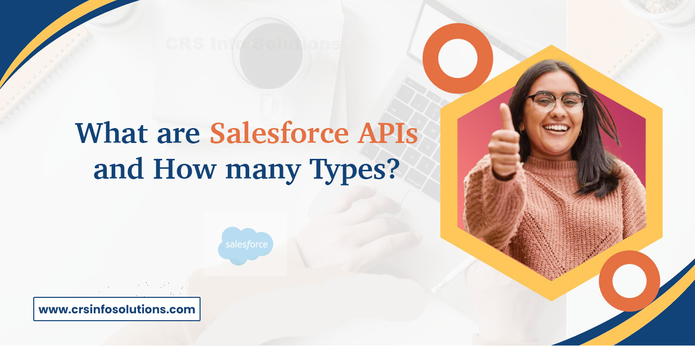 What are Salesforce APIs and How many Types