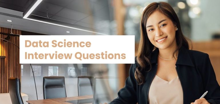 Data Science Interview Questions