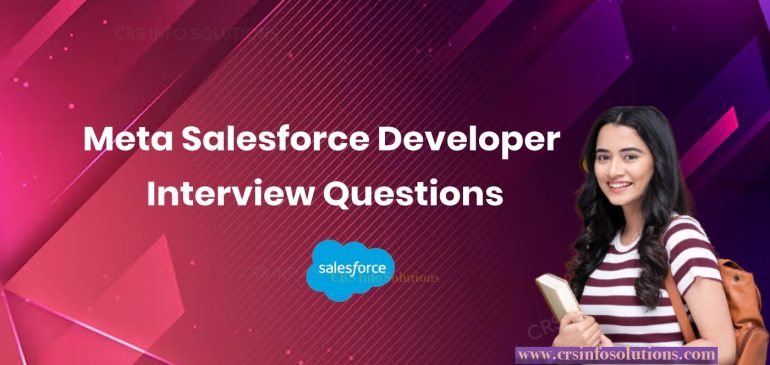 Meta Salesforce Developer Interview Questions