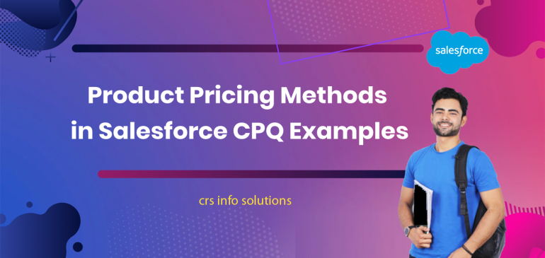 Product Pricing Methods in Salesforce CPQ Examples