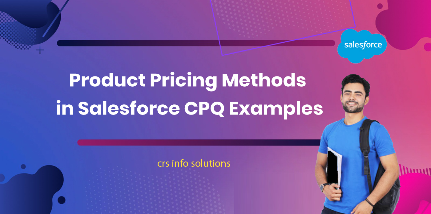 Product Pricing Methods in Salesforce CPQ Examples