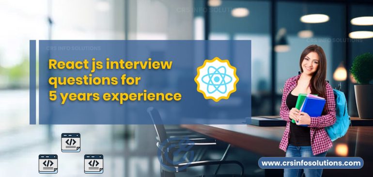 React JS Interview Questions for 5 years Experience