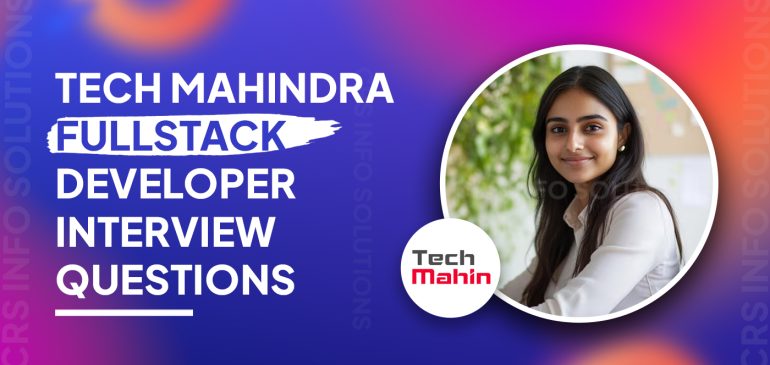 Tech Mahindra FullStack Developer Interview Questions
