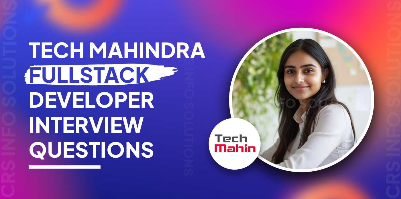 Tech Mahindra FullStack Developer Interview Questions and answers