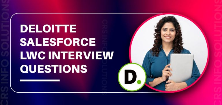 Deloitte Salesforce LWC Interview Questions