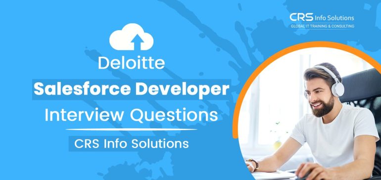 Deloitte Salesforce Developer Interview Questions
