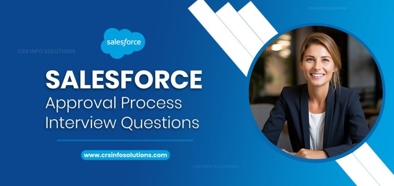 Salesforce Approval Process Interview Questions