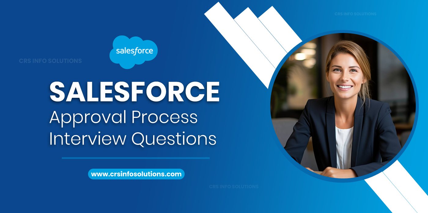 Salesforce Approval Process Interview Questions