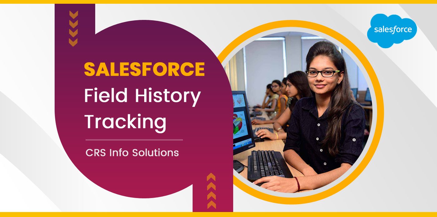 Salesforce Field History Tracking 