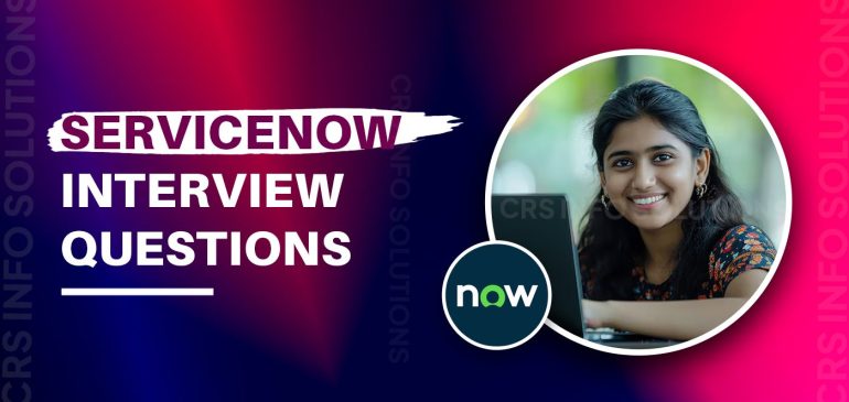 ServiceNow Interview Questions