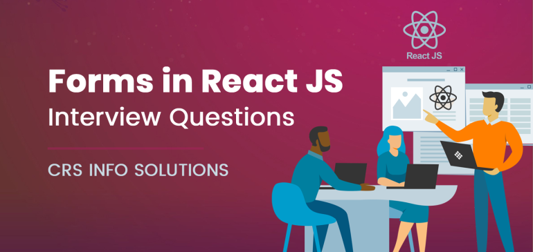 Forms in React JS Interview Questions